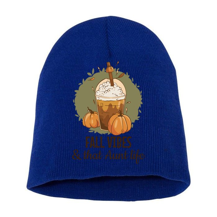 Fall Vibes That Aunt Life Best Auntie Ever Hello Autumn Cool Gift Short Acrylic Beanie