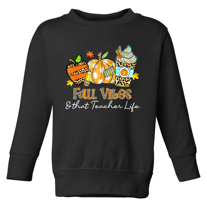 Fall Vibes & That Teacher Life Apple Pencil Pumpkin Fall Toddler Sweatshirt