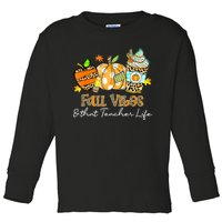 Fall Vibes & That Teacher Life Apple Pencil Pumpkin Fall Toddler Long Sleeve Shirt