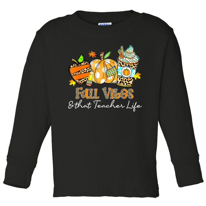 Fall Vibes & That Teacher Life Apple Pencil Pumpkin Fall Toddler Long Sleeve Shirt