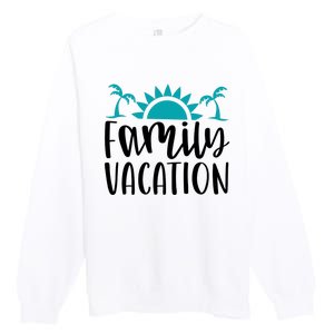 Family Vacation Tropical Beach Travel Premium Crewneck Sweatshirt