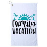 Family Vacation Tropical Beach Travel Platinum Collection Golf Towel