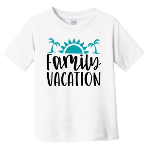 Family Vacation Tropical Beach Travel Toddler T-Shirt