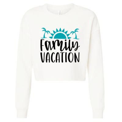 Family Vacation Tropical Beach Travel Cropped Pullover Crew