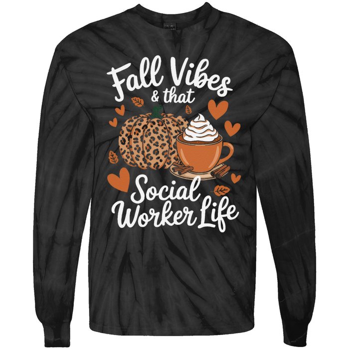 Fall Vibes That Social Worker Life Msw Dsw Thanksgiving Tie-Dye Long Sleeve Shirt