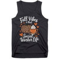 Fall Vibes That Social Worker Life Msw Dsw Thanksgiving Tank Top