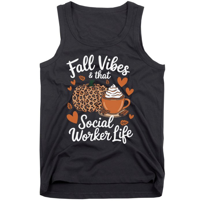 Fall Vibes That Social Worker Life Msw Dsw Thanksgiving Tank Top