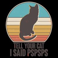 Funny Vintage Tell Your Cat I Said PSPSPS Mug