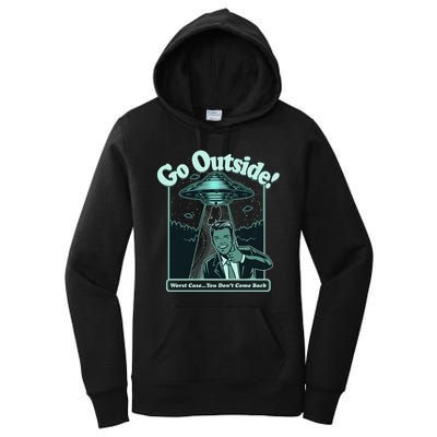 Funny Vintage Ufo Alien Go Outside Worse Case You DonT Come Back Women's Pullover Hoodie