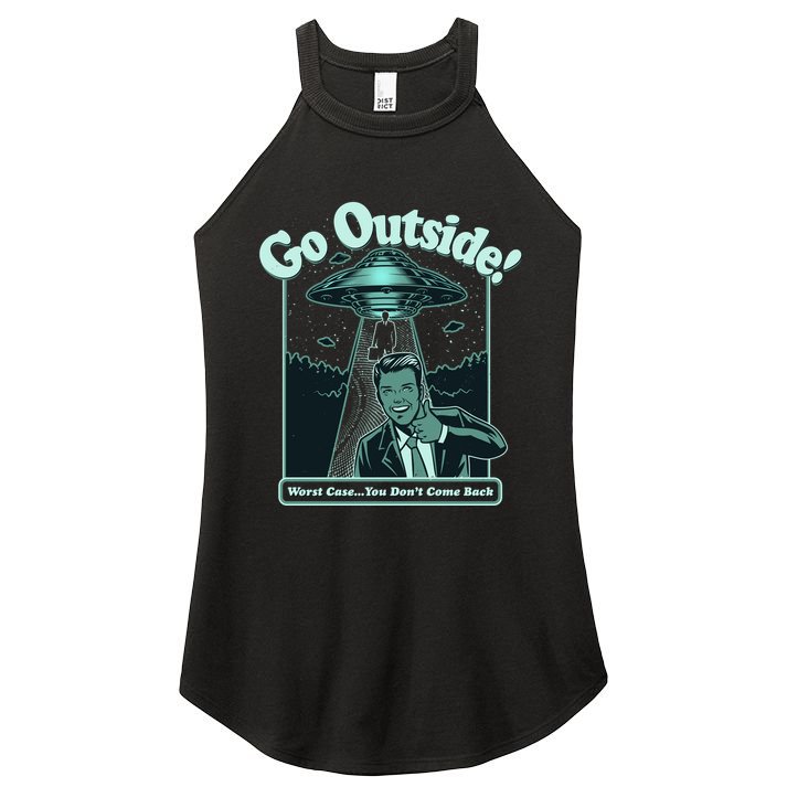 Funny Vintage Ufo Alien Go Outside Worse Case You DonT Come Back Women's Perfect Tri Rocker Tank