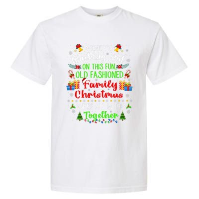 Family Vacation Ugly Christmas We Are All In This Together Garment-Dyed Heavyweight T-Shirt