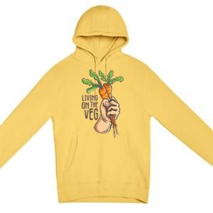 Funny Vegan Vegetarian Pun Tee Living On The Veg Cute Gift Premium Pullover Hoodie