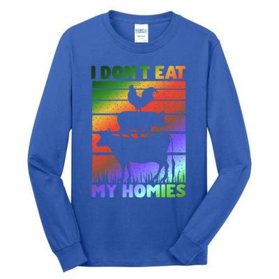 Funny Vegan Vegetarian Saying Cool Gift I Dont Eat My Homies Gift Tall Long Sleeve T-Shirt