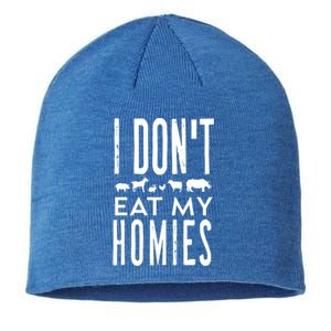 Funny Vegetarian Vegan I Dont Eat My Homies Cool Sarcastic Funny Gift Sustainable Beanie