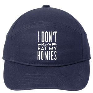 Funny Vegetarian Vegan I Dont Eat My Homies Cool Sarcastic Funny Gift 7-Panel Snapback Hat