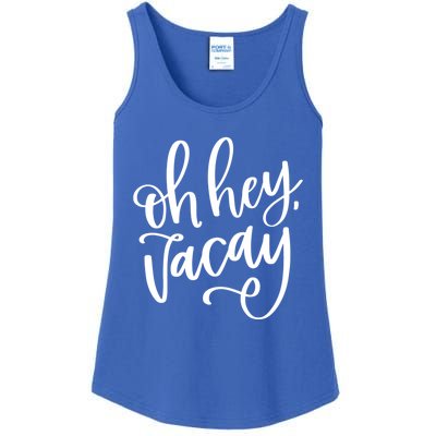 Funny Vacation Vacay Oh Hey Vacay Group Trip Gift Ladies Essential Tank