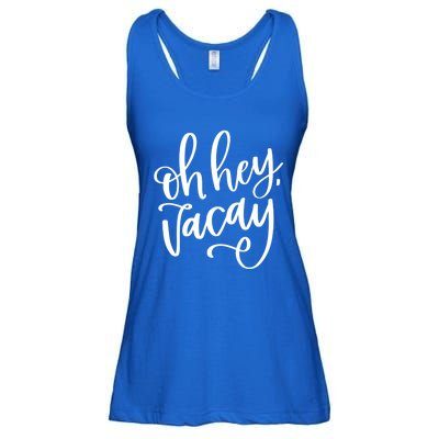 Funny Vacation Vacay Oh Hey Vacay Group Trip Gift Ladies Essential Flowy Tank