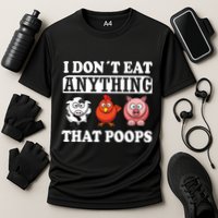 Funny Vegan Vegetarian I Dont Eat Anything That Poops Cooling Performance Crew T-Shirt