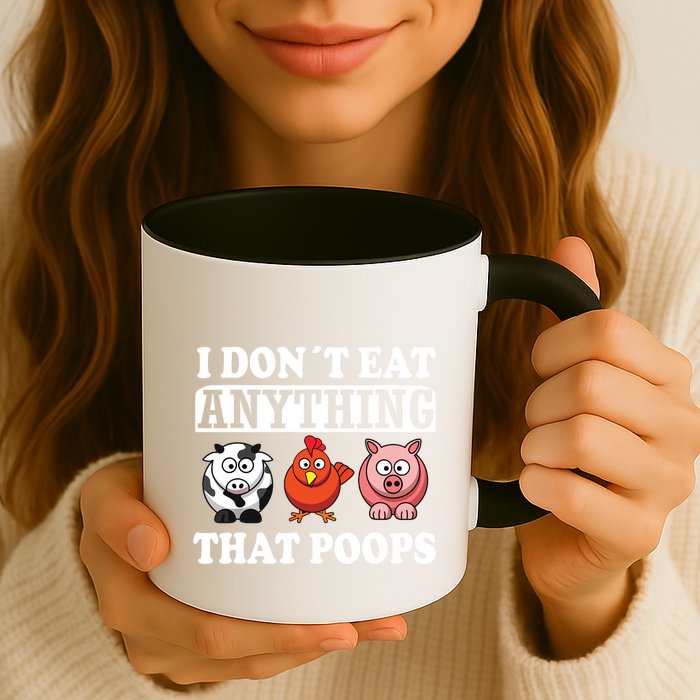 Funny Vegan Vegetarian I Dont Eat Anything That Poops Mug