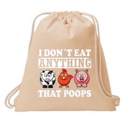 Funny Vegan Vegetarian I Dont Eat Anything That Poops Drawstring Bag