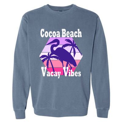 Family Vacay Vibes Cocoa Beach Fun Trip Vacation Mode Gift Garment-Dyed Sweatshirt