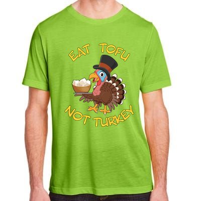 Funny Vegan Vegetarian Thanksgiving Meal Eat Tofu Not Turkey Gift Adult ChromaSoft Performance T-Shirt