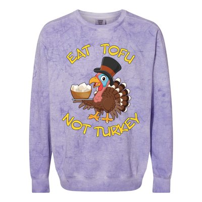 Funny Vegan Vegetarian Thanksgiving Meal Eat Tofu Not Turkey Gift Colorblast Crewneck Sweatshirt