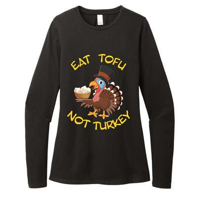 Funny Vegan Vegetarian Thanksgiving Meal Eat Tofu Not Turkey Gift Womens CVC Long Sleeve Shirt