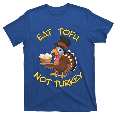 Funny Vegan Vegetarian Thanksgiving Meal Eat Tofu Not Turkey Gift T-Shirt