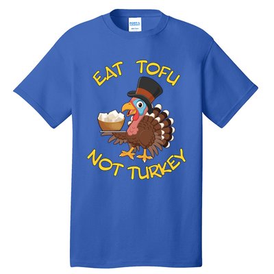 Funny Vegan Vegetarian Thanksgiving Meal Eat Tofu Not Turkey Gift Tall T-Shirt