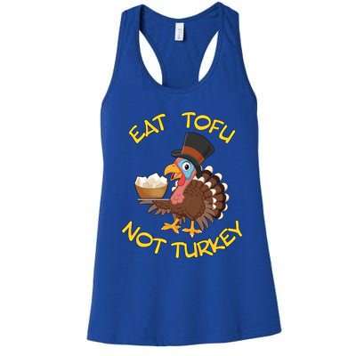 Funny Vegan Vegetarian Thanksgiving Meal Eat Tofu Not Turkey Gift Women's Racerback Tank