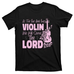 Funny Violin Violinist Jesus Faith Christian As For Me T-Shirt