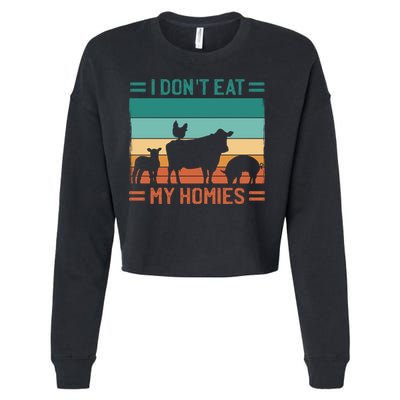 Funny Vegan Vegetarian I Don't Eat My Homies Gift Cropped Pullover Crew