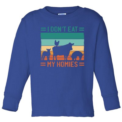 Funny Vegan Vegetarian I Don't Eat My Homies Gift Toddler Long Sleeve Shirt