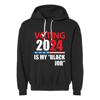 Funny Vintage Voting Is My Black Job 2024 Election Garment-Dyed Fleece Hoodie