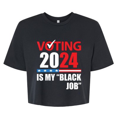 Funny Vintage Voting Is My Black Job 2024 Election Bella+Canvas Jersey Crop Tee