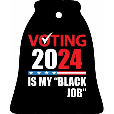 Funny Vintage Voting Is My Black Job 2024 Election Ceramic Bell Ornament