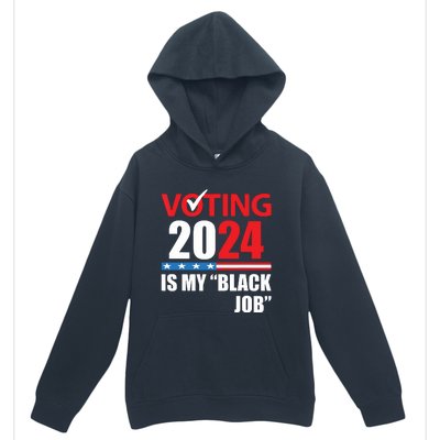 Funny Vintage Voting Is My Black Job 2024 Election Urban Pullover Hoodie