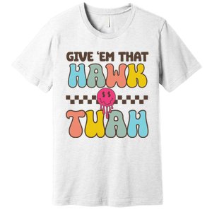 Funny Viral Video Western Country Accent Hawk Tush Meme Premium T-Shirt