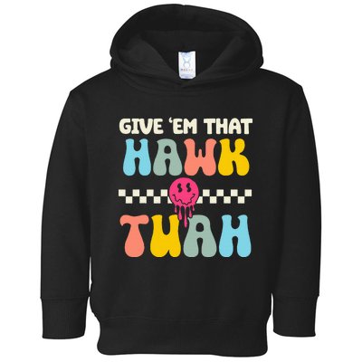 Funny Viral Video Western Country Accent Hawk Tush Meme Toddler Hoodie