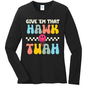 Funny Viral Video Western Country Accent Hawk Tush Meme Ladies Long Sleeve Shirt