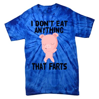 Funny Vegetarian Vegan I Don't Eat Anything That Farts Gift Tie-Dye T-Shirt