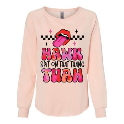 Funny Viral Video Western Humor Country Accent Hawk Tuah Meme Womens California Wash Sweatshirt