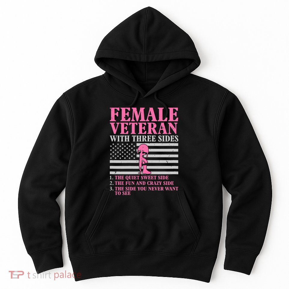 Female Veteran With Three Sides Women Veteran Mother Grandma Hoodie