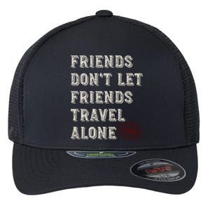 Friendcation Vacation With Friends Friends Trip Meaningful Gift Flexfit Unipanel Trucker Cap