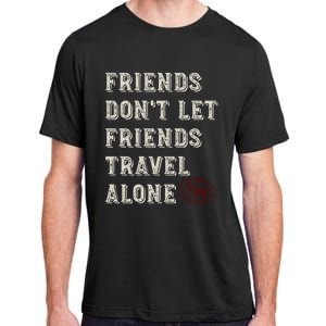 Friendcation Vacation With Friends Friends Trip Meaningful Gift Adult ChromaSoft Performance T-Shirt