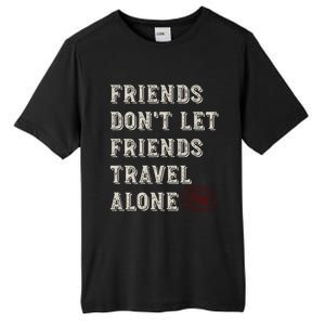 Friendcation Vacation With Friends Friends Trip Meaningful Gift Tall Fusion ChromaSoft Performance T-Shirt