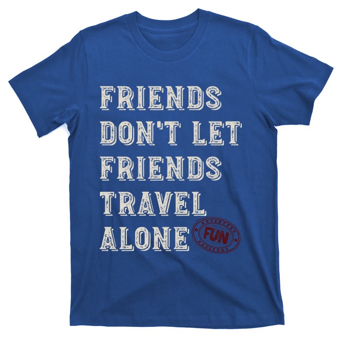 Friendcation Vacation With Friends Friends Trip Meaningful Gift T-Shirt