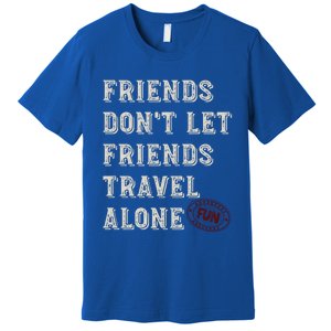 Friendcation Vacation With Friends Friends Trip Meaningful Gift Premium T-Shirt