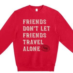 Friendcation Vacation With Friends Friends Trip Meaningful Gift Premium Crewneck Sweatshirt